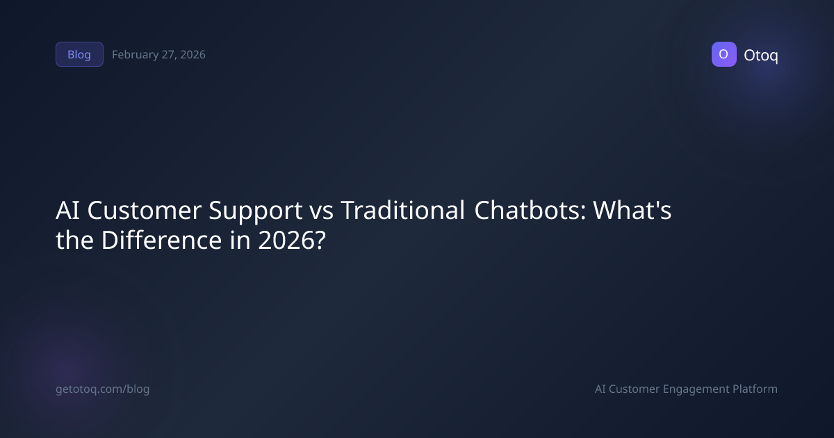 AI Customer Support vs Traditional Chatbots: What's the Difference in 2026?