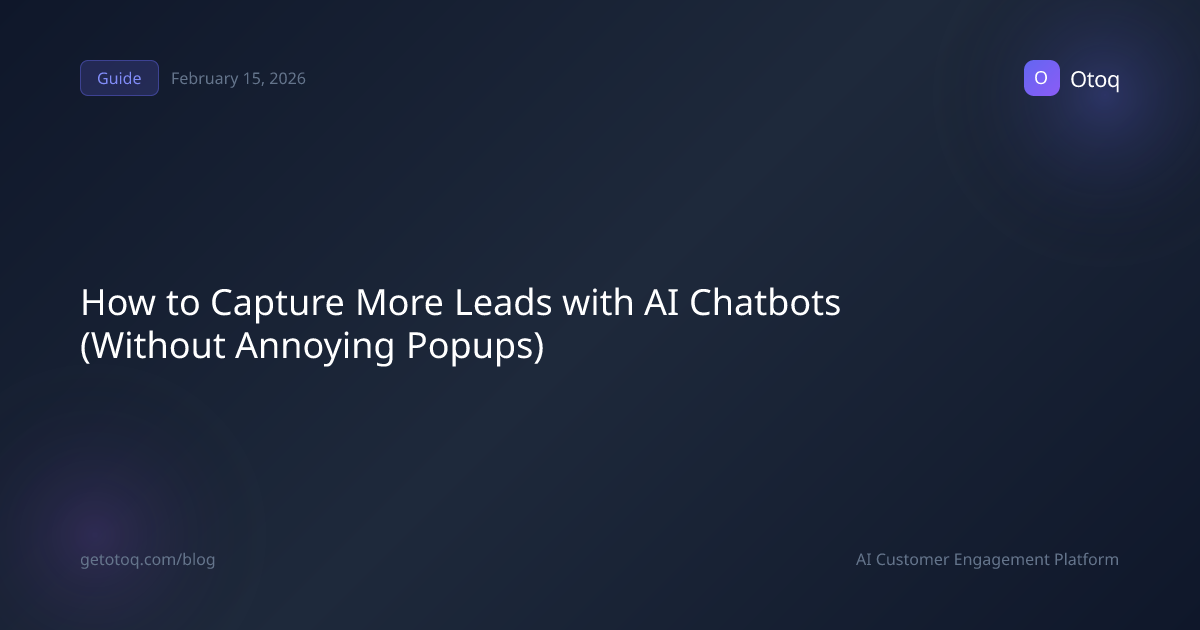 How to Capture More Leads with AI Chatbots (Without Annoying Popups)
